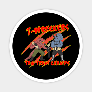 T- Wreckers Tag Team Champs Magnet